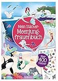 Mein Sticker-Meerjungfrauenbuch (Mein Stickerbuch)